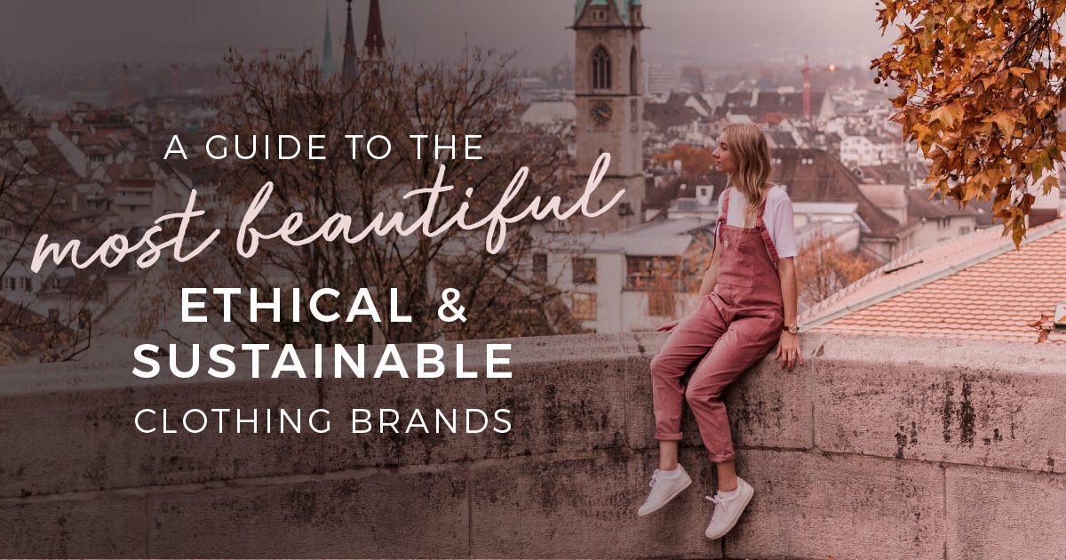 A Guide to the most Beautiful Ethical + Sustainable Clothing Brands - Jayde  Archives Photography